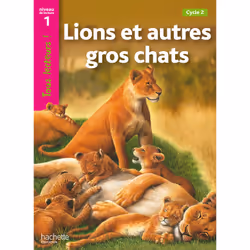 ISBN Lions et autres gros chats Niveau 1 - Tous lecteurs ! - Ed.2010, Éducatif, Français, 24 pages