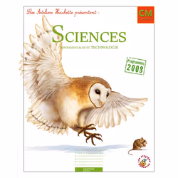 ISBN Les Ateliers Hachette Sciences expérimentales et Technologie CM - Livre de l'élève - Ed.2011, Éducatif, Français, 160 pa ...
