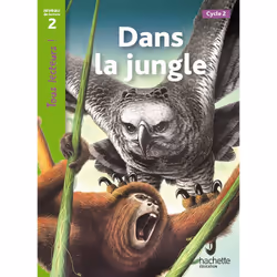 ISBN Dans la jungle Niveau 2 - Tous lecteurs ! - Ed.2011, Éducatif, Français, 32 pages