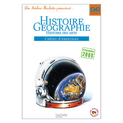 Les Ateliers Hachette Histoire-Géographie CM2 - Cahier d'exercices - Ed.2011