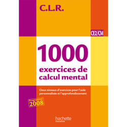 CLR 1000 exercices de calcul mental CE2/CM - Livre de l'élève - Ed.2011 (Cartonné)