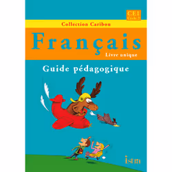 ISBN Caribou Français CE1 - Guide pédagogique - Edition 2012, Éducatif, Français, 128 pages