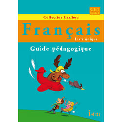 Caribou Français CE1 - Guide pédagogique