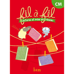 Lecture CM - Collection Fil à Fil - Livre élève