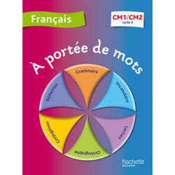 A portée de mots - Français CM1-CM2 - Livre élève