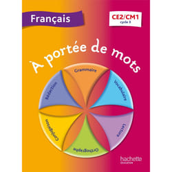 A portée de mots - Français CE2-CM1 - Livre élève - Ed. 2013 (Broché)