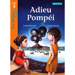ISBN Adieu Pompéi Niveau 3 - Tous lecteurs ! Roman - Livre élève - Ed. 2013, Éducatif, Français, 24 pages