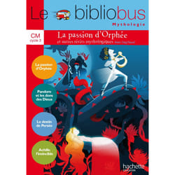Le Bibliobus N° 37 CM - La passion d'Orphée et autres récits - Livre élève - Ed. 2014 (Broché)