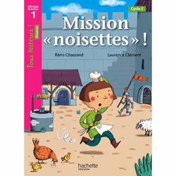 ISBN Mission «noisettes» Niveau 1 - Tous lecteurs ! Romans - Livre élève - Ed. 2014, Éducatif, Français, 24 pages