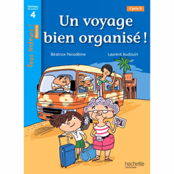 ISBN Un voyage bien organisé ! Niveau 4 - Tous lecteurs ! Romans - Livre élève - Ed. 2014, Éducatif, Français, 32 pages