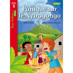 Panique sur le Nyiragongo Niveau 5 - Tous lecteurs ! Romans - Livre élève - Ed. 2014 (Broché)