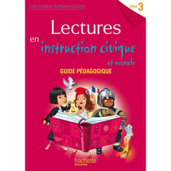 Lectures thématiques Cycle 3 - Instruction civique et morale - Guide pédagogique