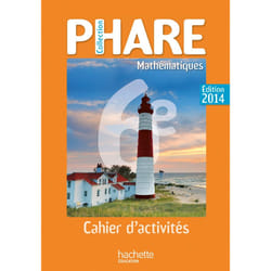 Cahier de Mathématiques Phare 6ème édition 2014 (Broché)