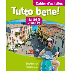 Tutto bene! 2e année - Italien - Cahier d'activités