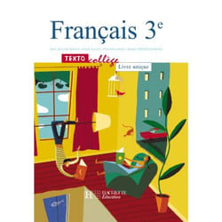 TextoCollège 3e - Français - Livre de l'élève