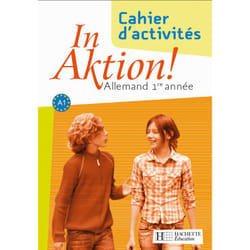 In Aktion Palier 1 année 1 - Allemand - Cahier d'exercices
