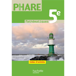 Phare Mathématiques 5e - Cahier d'activités - Edition 2010 (Broché)