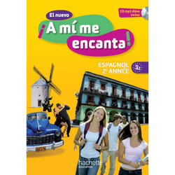 El nuevo A mi me encanta 2e année - Espagnol - Livre de l'élève