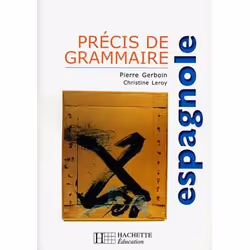 ISBN Précis de grammaire espagnole - Edition 2000, Éducatif, Français, 288 pages