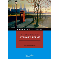 ISBN A handbook of literary terms - Introduction au vocabulaire littéraire anglais, Éducatif, Français, 240 pages