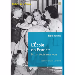 ISBN L'école en France du XIXe siècle à nos jours de la maternelle à l'université, Éducatif, Français, 240 pages