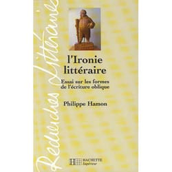 L'Ironie littéraire - Essai sur les formes de l'écriture oblique