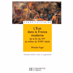 ISBN L'Etat dans la France moderne - De la fin du XVe à la fin du XVIIIe siècle, Éducatif, Français, 192 pages