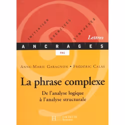 ISBN La Phrase Complexe - De L'Analyse Logique A L'Analyse Structurale, Littérature, Français, Livre broché