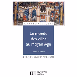 ISBN Le monde des villes au Moyen Âge, Éducatif, Français, 256 pages