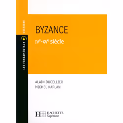 ISBN Byzance IVe-XVe siècle, Éducatif, Français, 160 pages