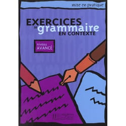 Mise en pratique Grammaire - Avancé - Livre de l'élève - Mise en pratique Grammaire - Avancé - Livre de l'élève (Broché)