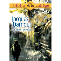 Bibliocollège - Jacques Damour et autres nouvelles, Émile Zola