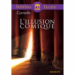 ISBN Bibliolycée - L'Illusion comique, Pierre Corneille, Éducatif, Français, 168 pages