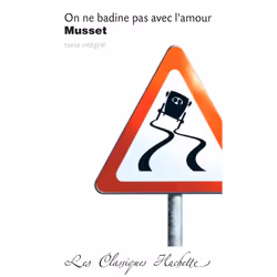 ISBN Classique Hachette - On ne badine pas avec l'amour, Musset, Éducatif, Français, 192 pages