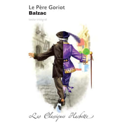 Classique Hachette - Le Père Goriot, Honoré de Balzac