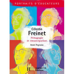 Célestin Freinet - Pédagogie et émancipation