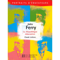 ISBN Jules Ferry - La république éducative, Éducatif, Français, 126 pages
