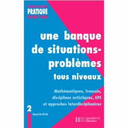 ISBN Une banque de situations-problèmes tous niveaux - Tome 2, Éducatif, Français, 256 pages