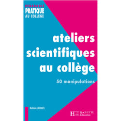 Ateliers scientifiques au collège - 50 manipulations - 50 manipulations (Broché)