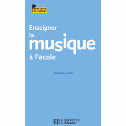ISBN Enseigner la musique à l'école, Éducatif, Français, 176 pages