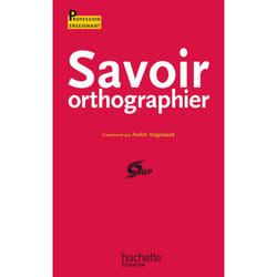 Savoir orthographier