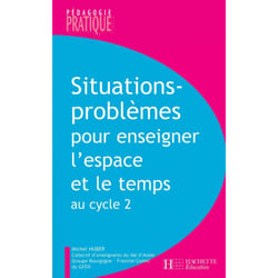 Situations - Problèmes pour enseigner l'espace et le temps au cycle 2