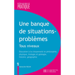 Une banque de situations - problèmes - Tous niveaux - Tome 1