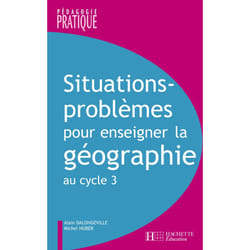 Situations - Problèmes pour enseigner la géographie au cycle 3