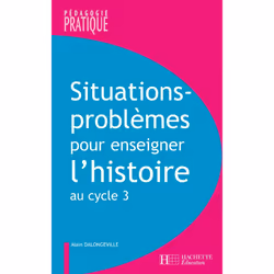 ISBN Situations - Problèmes pour enseigner l'histoire cycle 3, Éducatif, Français, 256 pages