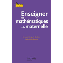 Enseigner les mathématiques à l'école à la maternelle
