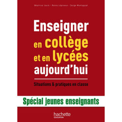 Enseigner en college et lycees aujourd'hui