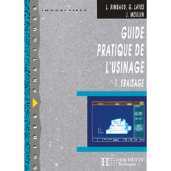 Guide pratique de l'usinage,  1 Fraisage - Livre élève - Ed.2006 (Broché)