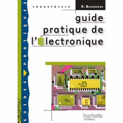 ISBN Guide pratique de l'électronique - Livre élève - Ed.2009, Éducatif, Français, 208 pages