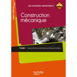 Construction mécanique 2de et 1re Bac Pro - Livre élève - Ed.2010